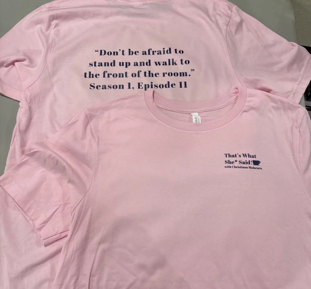 That's What She Said Pink T-Shirt Season 1, Episode 11 brought to you by The Bear Traxs thebeartraxs.com